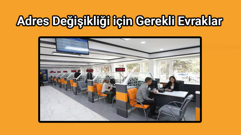 Adres Değişikliği için Gerekli Evraklar