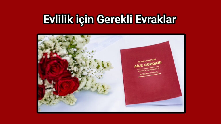 Evlilik için Gerekli Evraklar