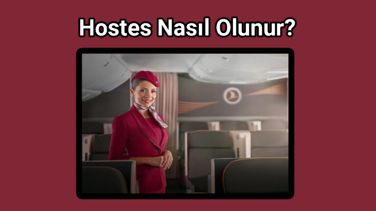 Hostes Nasıl Olunur?