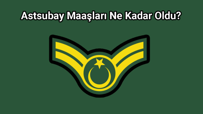 Astsubay Maaşları Nedir?