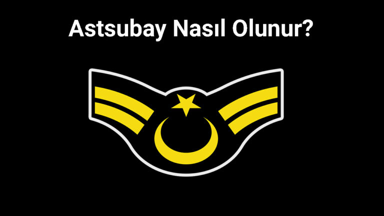 Astsubay Nasıl Olunur?