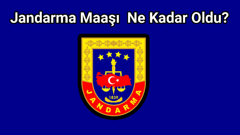 Jandarma Maaşı Nedir?