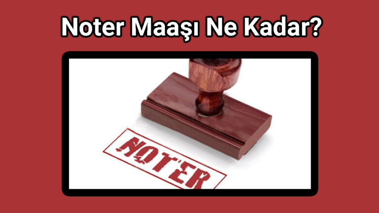 Noter Maaşı Nedir?