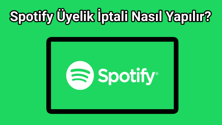 Spotify Üyelik İptali Nasıl Yapılır?