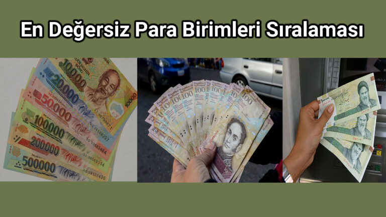 En Değersiz Para Birimleri Sıralaması