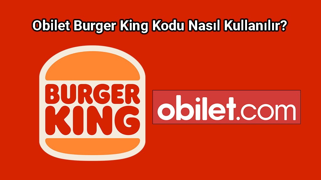 Burger King Deneyimi Nasıl Yapılır? (2022) Bk Deneyimi